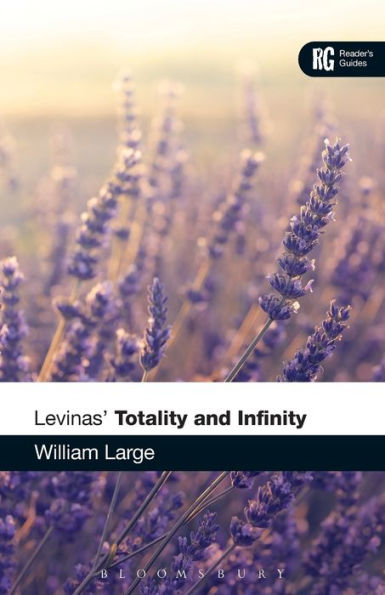 Levinas' 'totality And Infinity': A Reader's Guide (Reader's Guides)