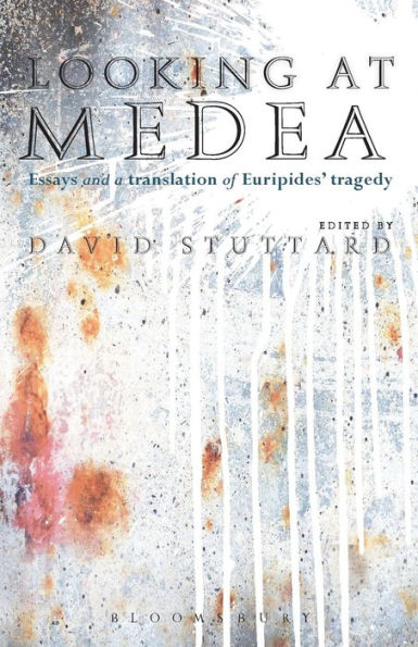 Looking At Medea: Essays And A Translation Of Euripides?Tragedy