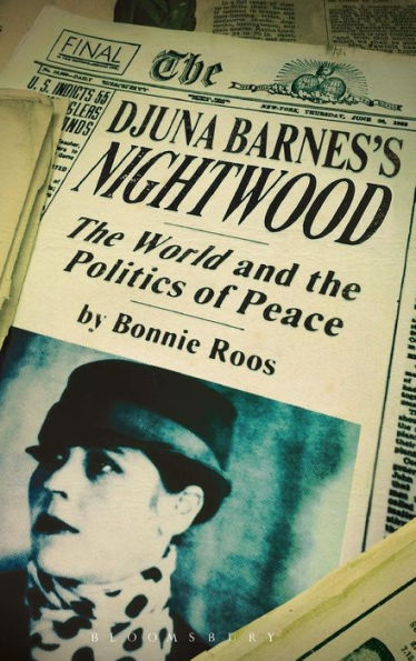 Djuna Barnes's Nightwood: The World And The Politics Of Peace