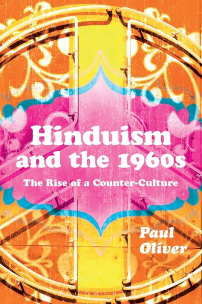 Hinduism And The 1960S: The Rise Of A Counter-Culture