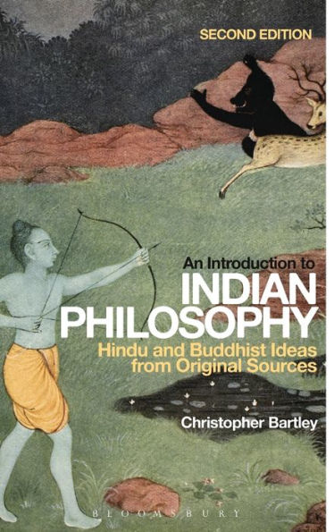 An Introduction To Indian Philosophy: Hindu And Buddhist Ideas From Original Sources