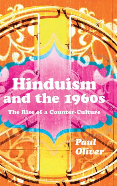 Hinduism And The 1960S: The Rise Of A Counter-Culture