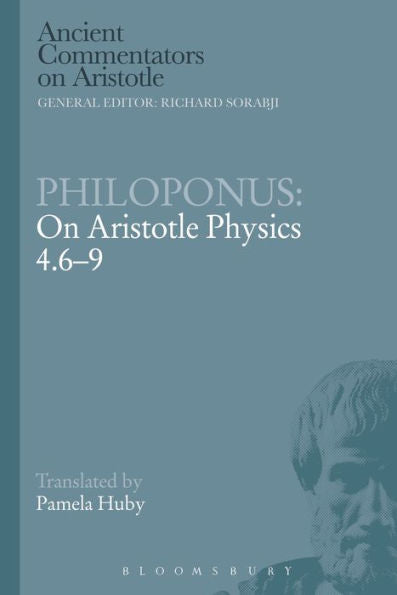 Philoponus: On Aristotle Physics 4.6-9 (Ancient Commentators On Aristotle)