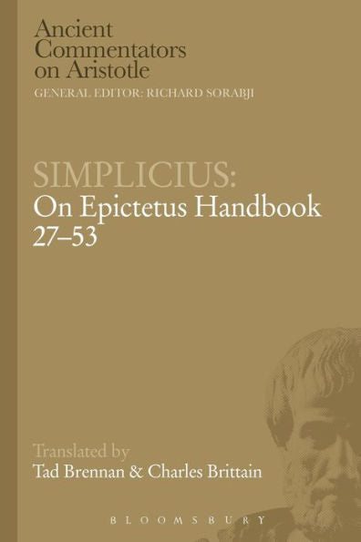 Simplicius: On Epictetus Handbook 27-53 (Ancient Commentators On Aristotle)