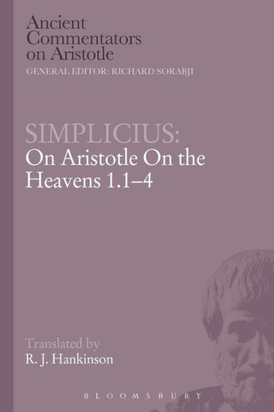 Simplicius: On Aristotle On The Heavens 1.1-4 (Ancient Commentators On Aristotle)
