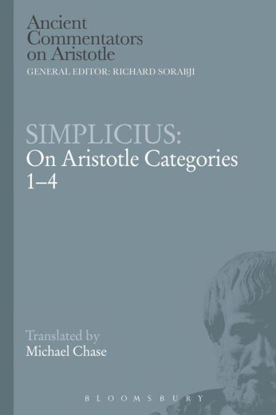 Simplicius: On Aristotle Categories 1-4 (Ancient Commentators On Aristotle)