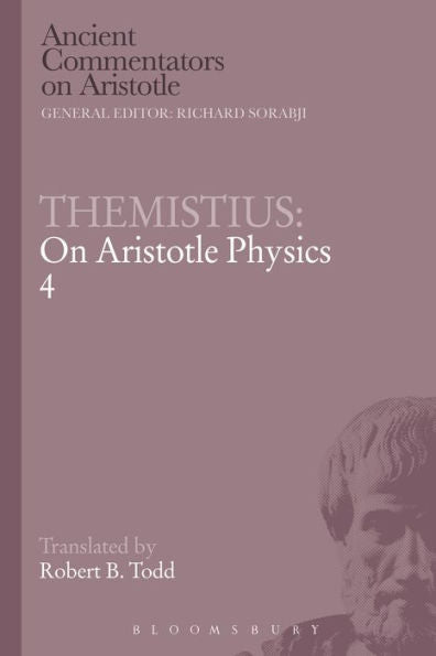 Themistius: On Aristotle Physics 4 (Ancient Commentators On Aristotle)