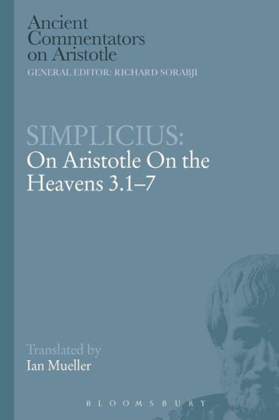 Simplicius: On Aristotle On The Heavens 3.1-7 (Ancient Commentators On Aristotle)