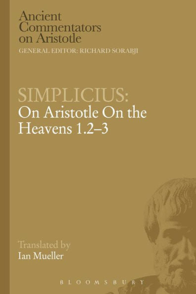 Simplicius: On Aristotle On The Heavens 1.2-3 (Ancient Commentators On Aristotle)