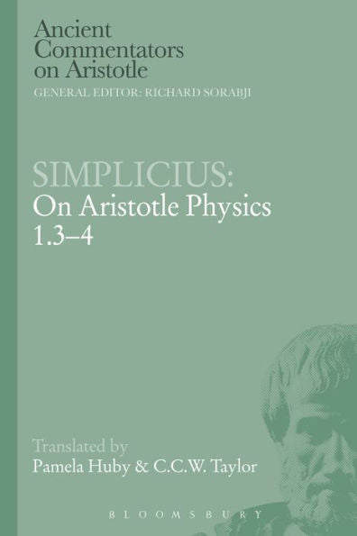 Simplicius: On Aristotle Physics 1.3-4 (Ancient Commentators On Aristotle)