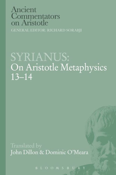 Syrianus: On Aristotle Metaphysics 13-14 (Ancient Commentators On Aristotle)