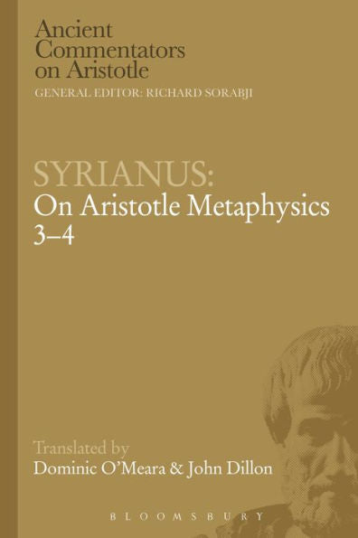 Syrianus: On Aristotle Metaphysics 3-4 (Ancient Commentators On Aristotle)