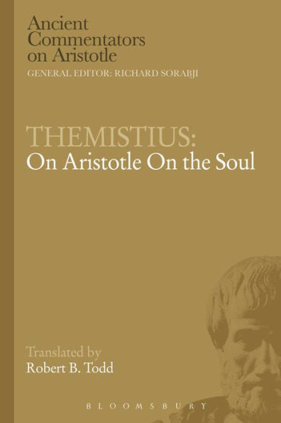 Themistius: On Aristotle On The Soul (Ancient Commentators On Aristotle)