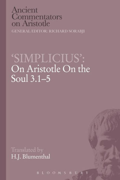 Simplicius': On Aristotle On The Soul 3.1-5 (Ancient Commentators On Aristotle)