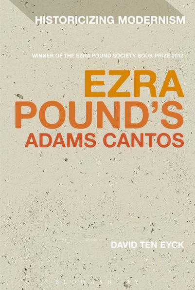 Ezra Pound's Adams Cantos (Historicizing Modernism)
