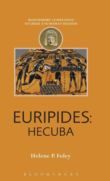 Euripides: Hecuba (Companions To Greek And Roman Tragedy)