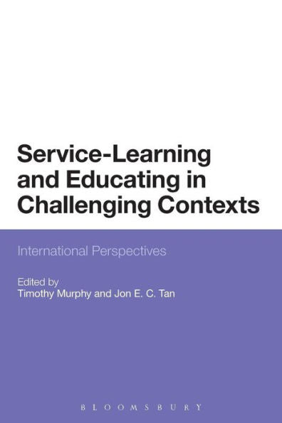 Service-Learning And Educating In Challenging Contexts: International Perspectives