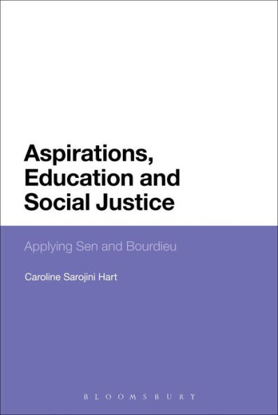 Aspirations, Education And Social Justice: Applying Sen And Bourdieu