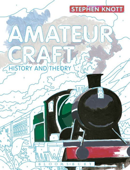 Amateur Craft: History And Theory
