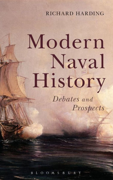 Modern Naval History: Debates And Prospects