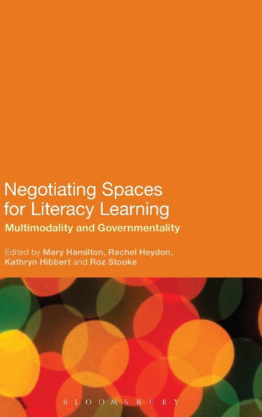 Negotiating Spaces For Literacy Learning: Multimodality And Governmentality