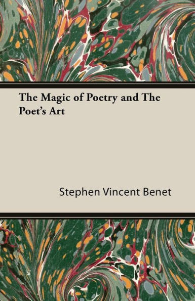 The Magic Of Poetry And The Poet's Art