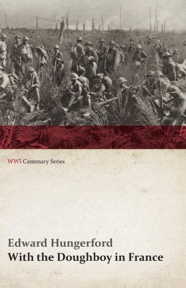 With The Doughboy In France (Wwi Centenary Series)