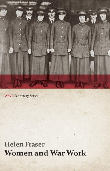 Women And War Work (Wwi Centenary Series)