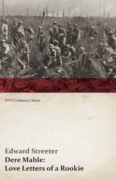 Dere Mable: Love Letters Of A Rookie (Wwi Centenary Series)