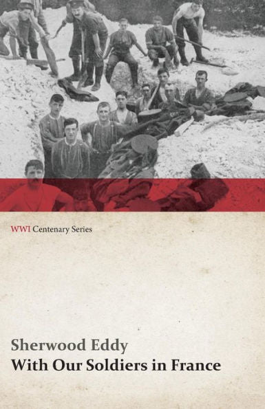 With Our Soldiers In France (Wwi Centenary Series)