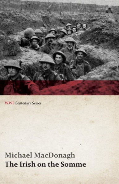 The Irish On The Somme (Wwi Centenary Series)