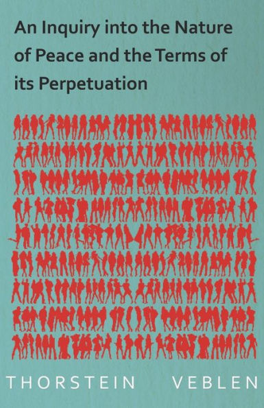 An Inquiry Into The Nature Of Peace And The Terms Of Its Perpetuation