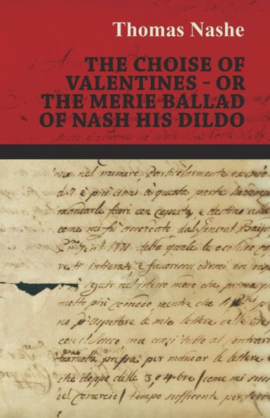 The Choise Of Valentines - Or The Merie Ballad Of Nash His Dildo