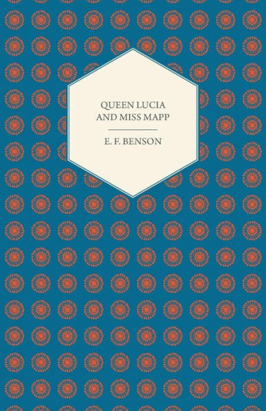 Queen Lucia And Miss Mapp