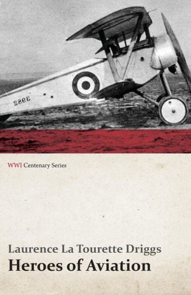 Heroes Of Aviation (Wwi Centenary Series)