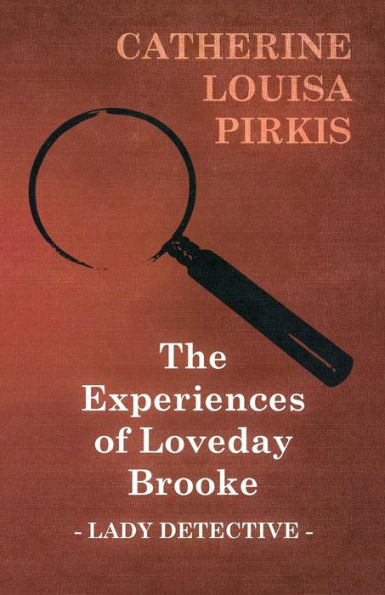 The Experiences Of Loveday Brooke, Lady Detective