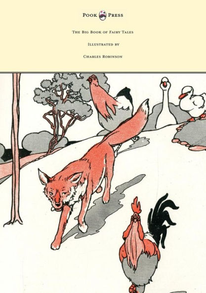 The Big Book Of Fairy Tales - Illustrated By Charles Robinson