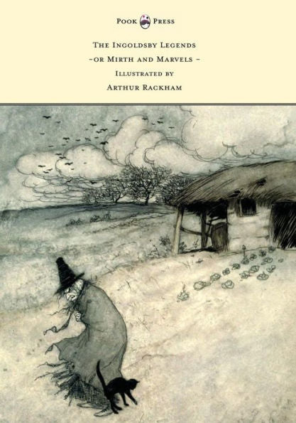 The Ingoldsby Legends Or Mirth And Marvels - Illustrated By Arthur Rackham