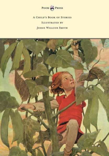 A Child's Book Of Stories - Illustrated By Jessie Willcox Smith