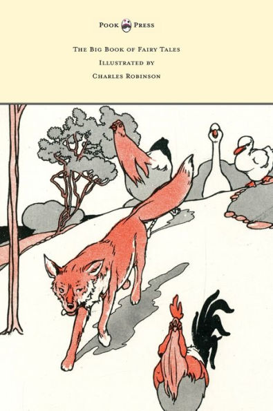 The Big Book Of Fairy Tales - Illustrated By Charles Robinson