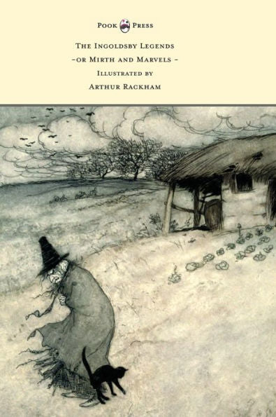 The Ingoldsby Legends Or Mirth And Marvels - Illustrated By Arthur Rackham