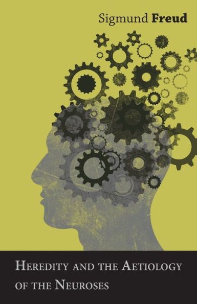 Heredity And The Aetiology Of The Neuroses