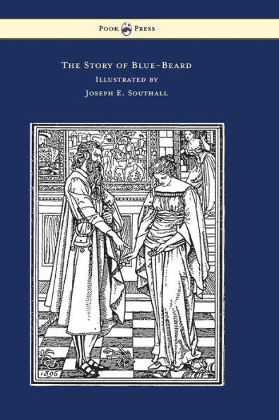 The Story Of Blue-Beard - Illustrated By Joseph E. Southall