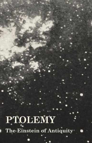 Ptolemy - The Einstein Of Antiquity