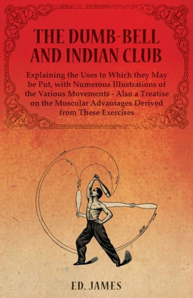 The Dumb-Bell And Indian Club