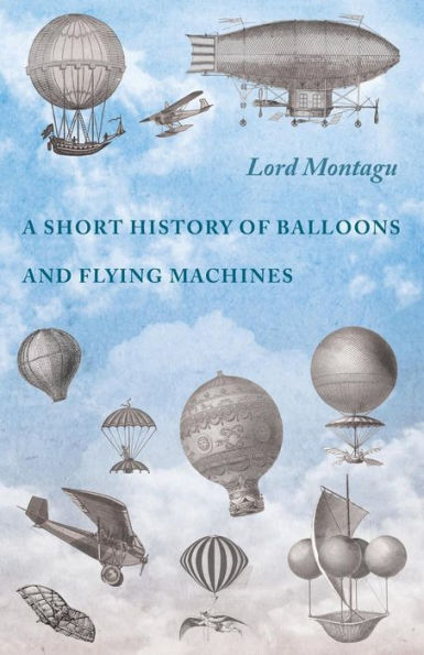 A Short History Of Balloons And Flying Machines