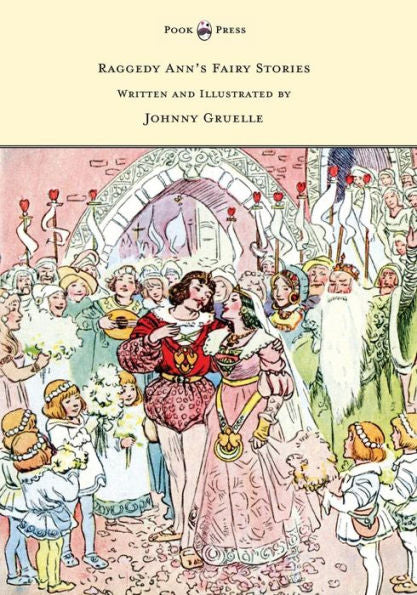 Raggedy Ann's Fairy Stories - Written And Illustrated By Johnny Gruelle