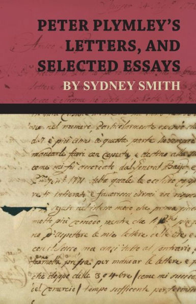 Peter Plymley's Letters, And Selected Essays By Sydney Smith
