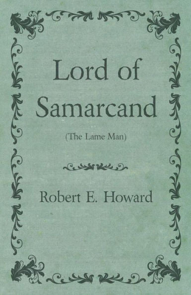 Lord Of Samarcand (The Lame Man)