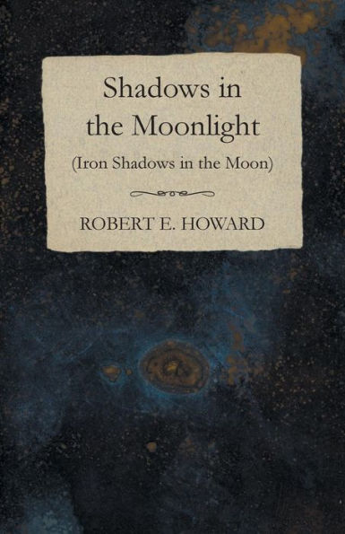Shadows In The Moonlight (Iron Shadows In The Moon)